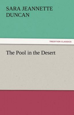 Kniha Pool in the Desert Sara Jeannette Duncan