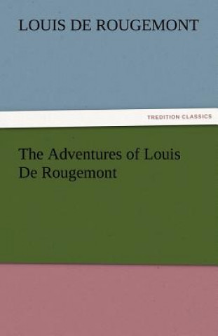 Livre Adventures of Louis De Rougemont Louis de Rougemont