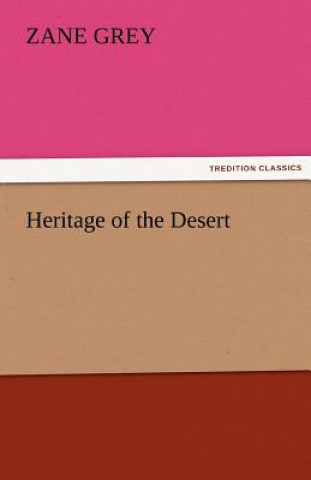 Kniha Heritage of the Desert Zane Grey