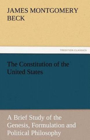 Carte Constitution of the United States James Montgomery Beck