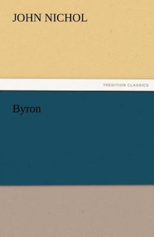 Buch Byron John Nichol