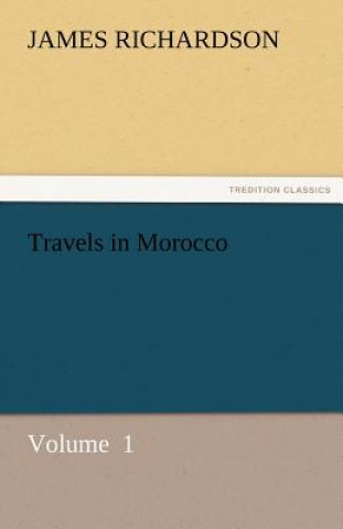 Carte Travels in Morocco James Richardson