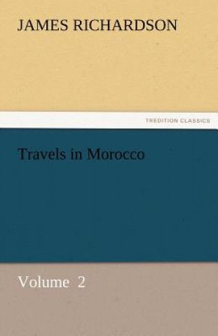 Livre Travels in Morocco James Richardson