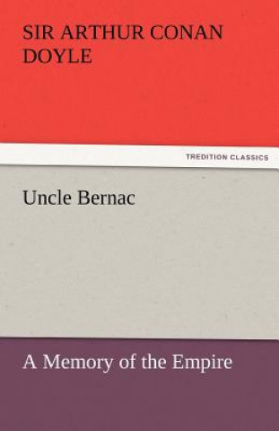 Könyv Uncle Bernac Arthur Conan Doyle