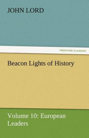 Kniha Beacon Lights of History John Lord