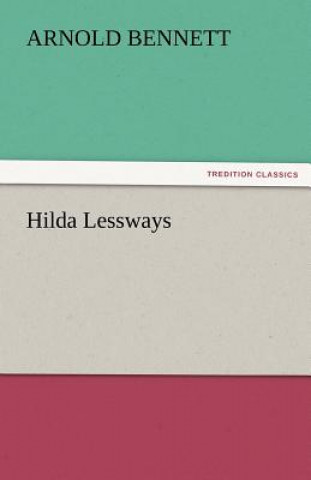 Książka Hilda Lessways Arnold Bennett