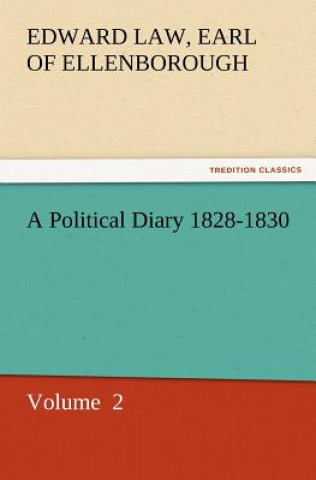 Carte Political Diary 1828-1830 Edward Law
