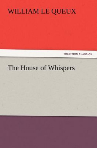 Книга House of Whispers William Le Queux