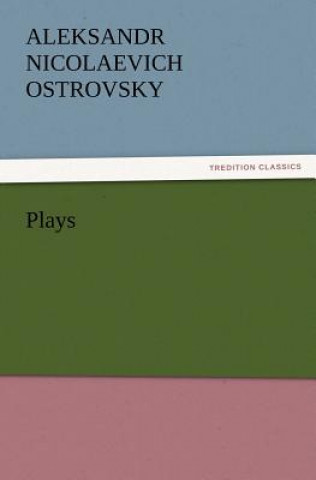 Βιβλίο Plays Aleksandr Nicolaevich Ostrovsky