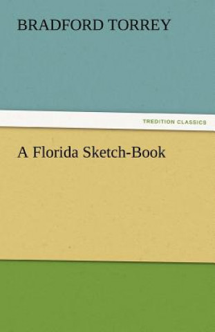 Carte Florida Sketch-Book Bradford Torrey