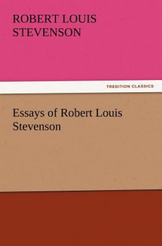 Książka Essays of Robert Louis Stevenson Robert Louis Stevenson