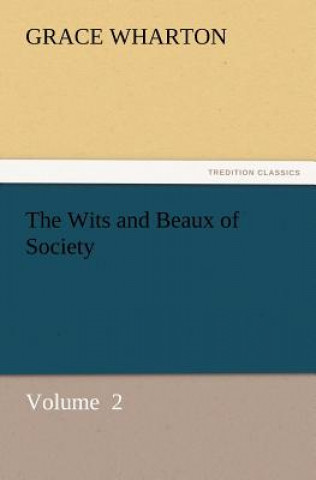 Carte Wits and Beaux of Society Grace Wharton