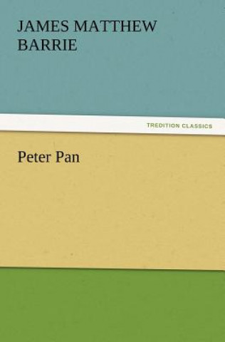 Knjiga Peter Pan James Matthew Barrie