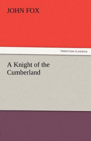 Könyv Knight of the Cumberland John Fox