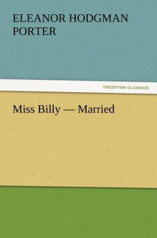 Buch Miss Billy - Married Eleanor Hodgman Porter