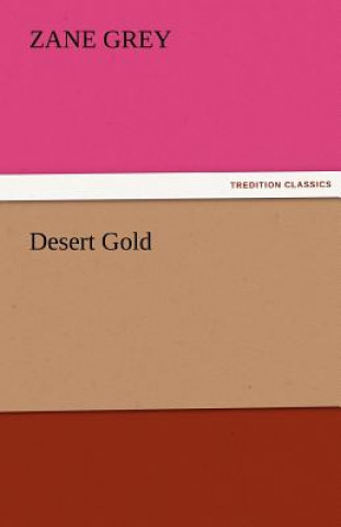 Livre Desert Gold Zane Grey