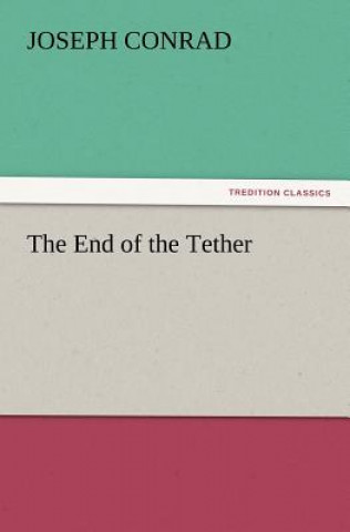 Kniha End of the Tether Joseph Conrad