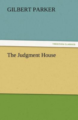 Libro Judgment House Gilbert Parker