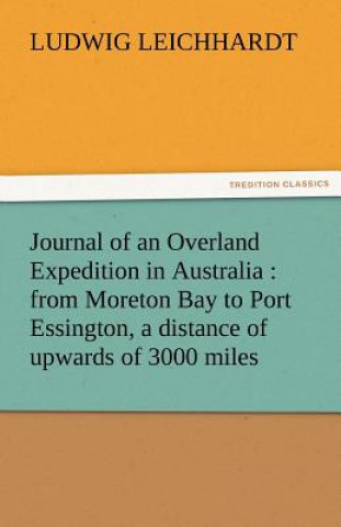 Libro Journal of an Overland Expedition in Australia Ludwig Leichhardt