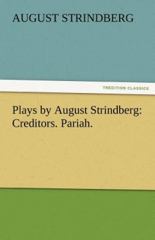 Könyv Plays by August Strindberg August Strindberg