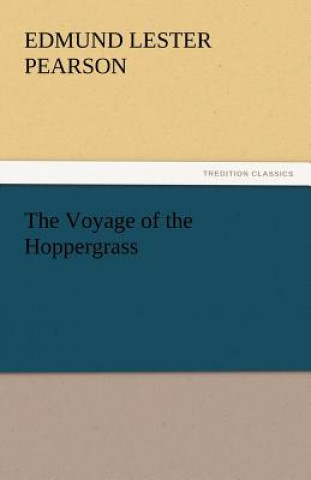 Carte Voyage of the Hoppergrass Edmund Lester Pearson