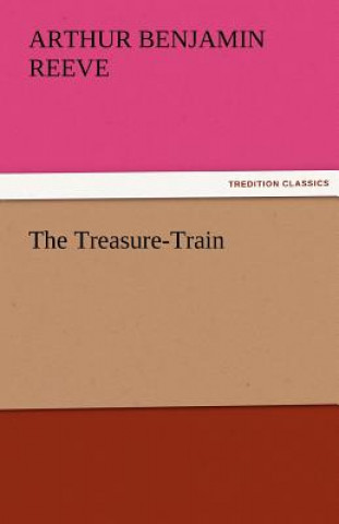 Книга Treasure-Train Arthur Benjamin Reeve