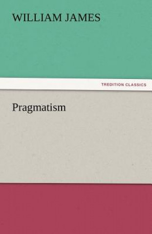 Könyv Pragmatism William James