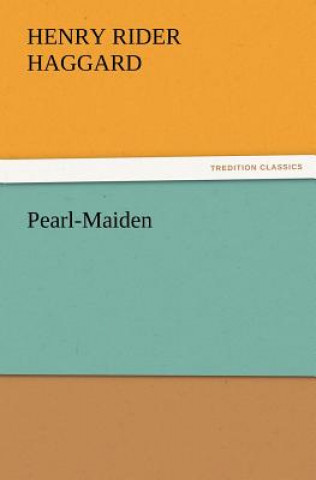 Carte Pearl-Maiden Henry Rider Haggard