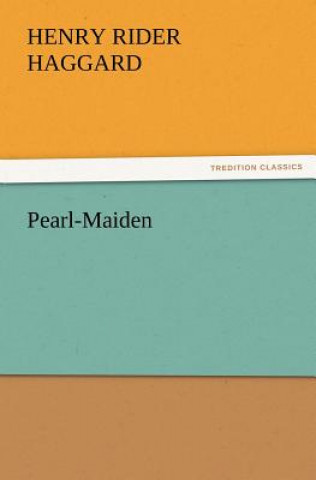 Książka Pearl-Maiden Henry Rider Haggard