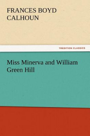 Carte Miss Minerva and William Green Hill Frances Boyd Calhoun