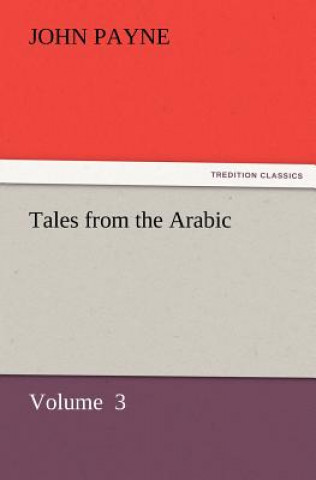 Kniha Tales from the Arabic John Payne