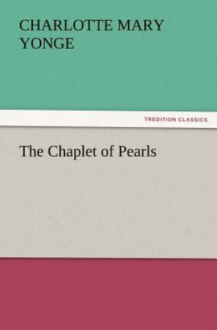 Book Chaplet of Pearls Charlotte Mary Yonge