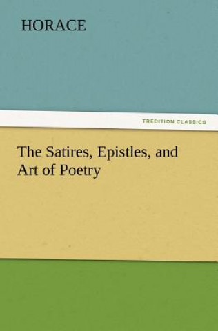 Buch Satires, Epistles, and Art of Poetry orace