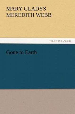 Книга Gone to Earth Mary Gladys Meredith Webb