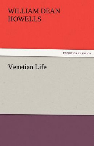 Carte Venetian Life William Dean Howells