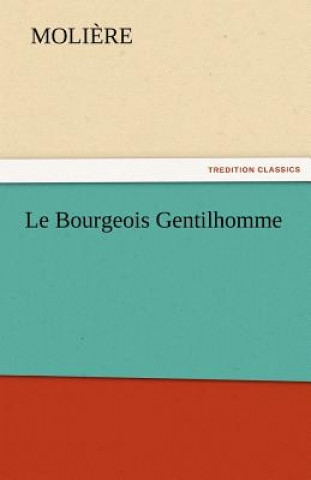Kniha Le Bourgeois Gentilhomme oli