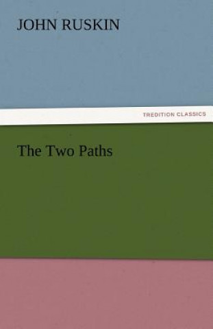 Книга Two Paths John Ruskin