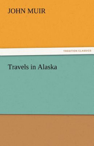 Βιβλίο Travels in Alaska John Muir