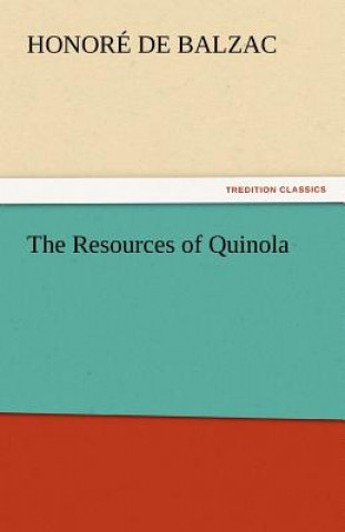 Kniha Resources of Quinola Honoré de Balzac