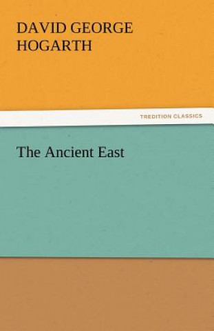 Livre Ancient East David George Hogarth