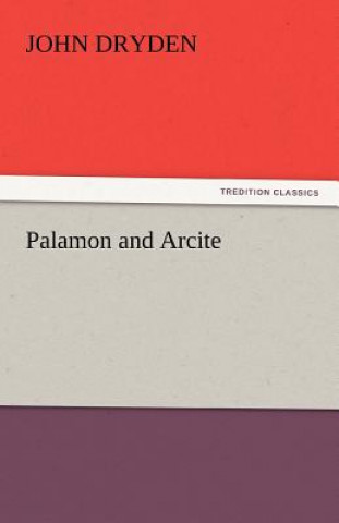 Kniha Palamon and Arcite John Dryden