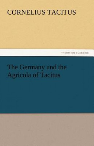 Livre Germany and the Agricola of Tacitus acitus