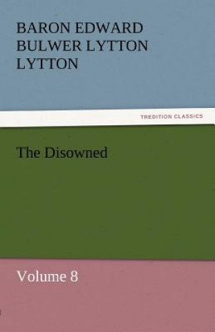 Kniha Disowned Baron Edward Bulwer Lytton Lytton