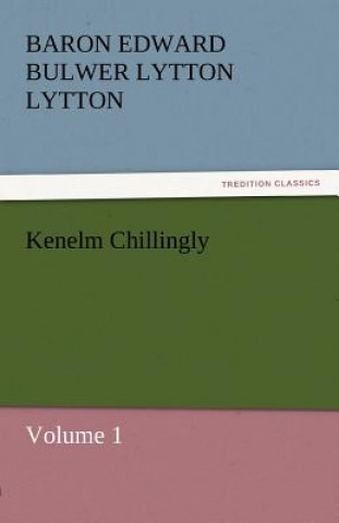 Carte Kenelm Chillingly Baron Edward Bulwer Lytton Lytton