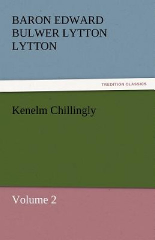 Libro Kenelm Chillingly Baron Edward Bulwer Lytton Lytton