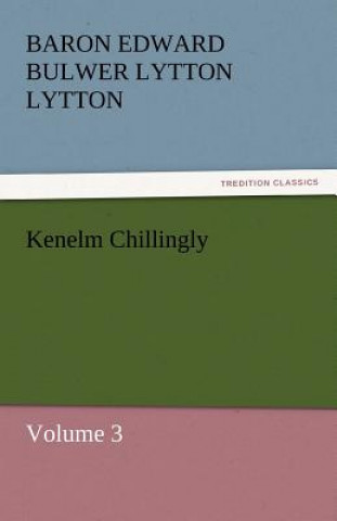 Book Kenelm Chillingly Baron Edward Bulwer Lytton Lytton