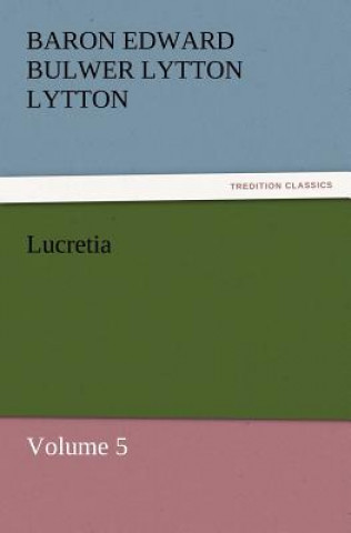 Book Lucretia Baron Edward Bulwer Lytton Lytton