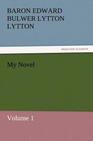 Carte My Novel Baron Edward Bulwer Lytton Lytton
