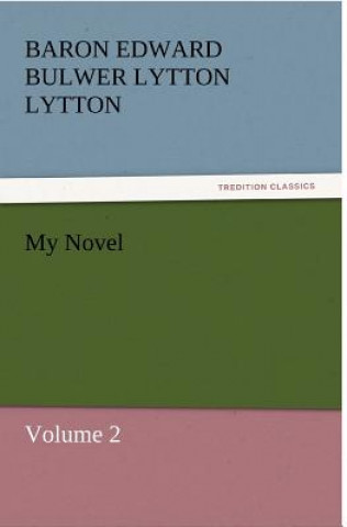Könyv My Novel Baron Edward Bulwer Lytton Lytton