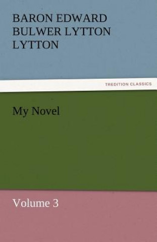 Carte My Novel Baron Edward Bulwer Lytton Lytton